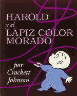 Harold y El Lßpiz Color Morado: Harold and the Purple Crayon (Spanish Edition)