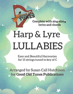 Harp & Lyre LULLABIES: Easy and Beautiful Harmonies for 15 strings tuned to key of C