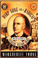 Harp Song for a Radical: The Life and Times of Eugene Victor Debs