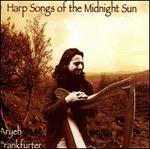 Harp Songs of the Midnight Sun