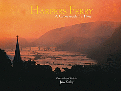 Harpers Ferry: A Crossroads in Time