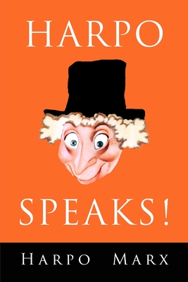 Harpo Speaks! - Marx, Harpo, and Barber, Rowland