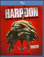 Harpoon: Whale Watching Massacre [Unrated] [Blu-ray]