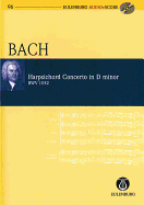 Harpsichord Concerto in D Minor, Bwv 1052: Eulenburg Audio+score Series, Vol. 96 Study Score/CD Pack