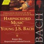 Harpsichord Music by the Young J. S. Bach, Vol. 2