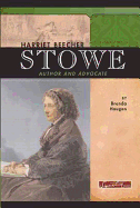 Harriet Beecher Stowe: Author and Advocate