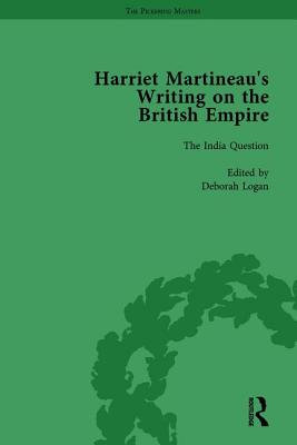 Harriet Martineau's Writing on the British Empire, Vol 5 - Logan, Deborah, and Burton, Antoinette, and Sklar, Kitty