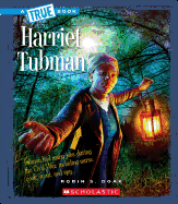 Harriet Tubman (a True Book: Biographies)