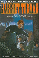 Harriet Tubman: The Life of an African-American Abolitionist