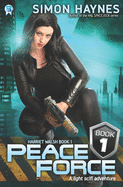 Harriet Walsh 1: Peace Force: A Harriet Walsh Novel