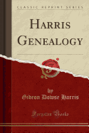 Harris Genealogy (Classic Reprint)