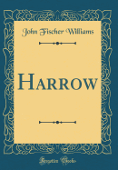 Harrow (Classic Reprint)