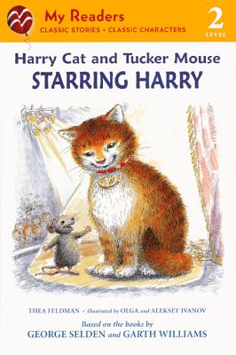 Harry Cat and Tucker Mouse: Starring Harry - Feldman, Thea Selden