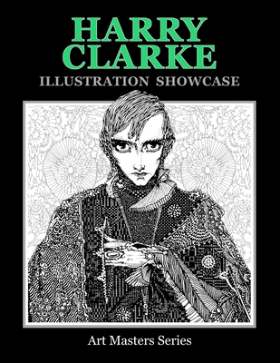 Harry Clarke Illustration Showcase - Archibald, Steve, and Clarke, Harry