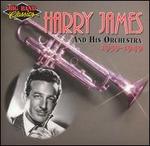 Harry James & His Orchestra: 1939-1949