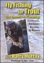 Harry Murray: Fly Fishing for Trout