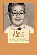 Harry Palmer: The School for Sordid Sorties