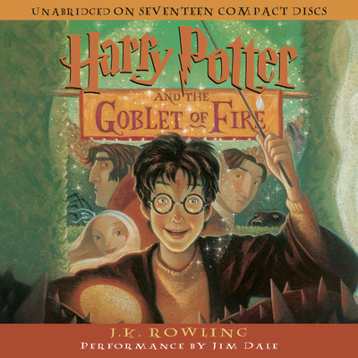 Harry Potter and the Goblet of Fire - Rowling, J K, and Dale, Jim (Read by)