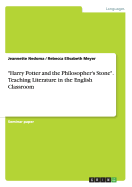 "Harry Potter and the Philosopher's Stone". Teaching Literature in the English Classroom