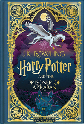 Harry Potter and the Prisoner of Azkaban (Harry Potter, Book 3) (Minalima Edition) (Interactive Illustrated Edition) - Rowling, J K