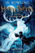 Harry Potter and the Prisoner of Azkaban: Large Print Edition