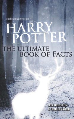 Harry Potter - The Ultimate Book of Facts: 2023 Edition - Goldstein, Jack, and Taylor, Frankie