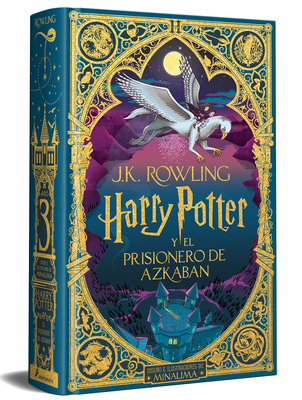 Harry Potter Y El Prisionero de Azkaban (Ed. Minalima) / Harry Potter and the PR Isoner of Azkaban (Minalima Ed.) - Rowling, J K