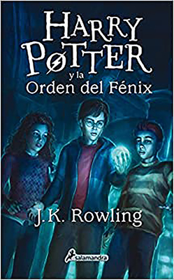 Harry Potter Y La Orden del Fnix / Harry Potter and the Order of the Phoenix - Rowling, J K