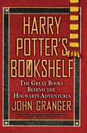 Harry Potter's Bookshelf: The Great Books Behind the Hogwarts Adventures