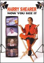 Harry Shearer: Now You See It - 