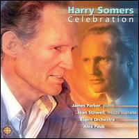 Harry Somers Celebration - Jamie Parker (piano); Jean Stilwell (mezzo-soprano); Esprit Orchestra; Alex Pauk (conductor)