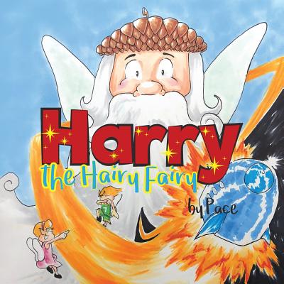 Harry the Hairy Fairy - Pace