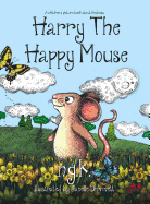 Harry the Happy Mouse: Teaching Children to be Kind to Each Other