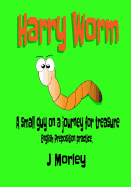 Harry Worm: A Small Guy on a Journey for Treasure. English Preposition Practice