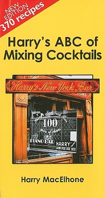 Harry's ABC of Mixing Cocktails - MacElhone, Duncan