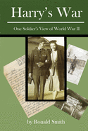 Harry's War: One Soldier's View of World War II
