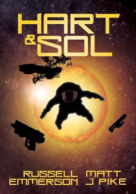 Hart & Sol - Pike, Matt J, and Emmerson, Russell, and Chant, Lisa (Editor)