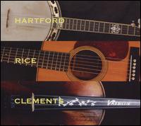 Hartford Rice and Clements - John Hartford/Tony Rice/Vassar Clements