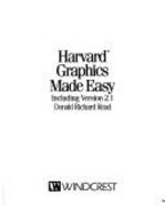 Harvard Graphics Made Easy, Including Version 2.1