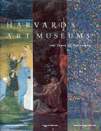 Harvard's Art Museums: 100 Years of Collecting - Cuno, James, and Robinson, William W, and Welch, Stuart Cary