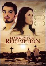Harvest of Redemption - Javier Chapa