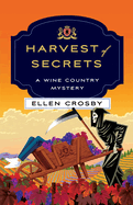 Harvest of Secrets: A Wine Country Mystery