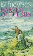 Harvest of the Sun - Thompson, E V