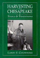 Harvesting the Chesapeake: Tools and Traditions