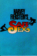 Harvey Fierstein's Safe Sex - Firestein, Harvey, and Fierstein, Harvey