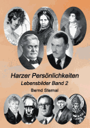 Harzer Persnlichkeiten: Lebensbilder Band 2
