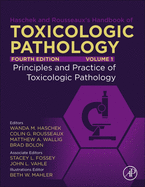 Haschek and Rousseaux's Handbook of Toxicologic Pathology, Volume 1: Principles and Practice of Toxicologic Pathology