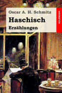 Haschisch: Erzhlungen