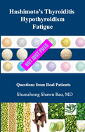 Hashimoto's Thyroiditis Hypothyroidism Fatigue: Questions From Real Patients Not Just Pills