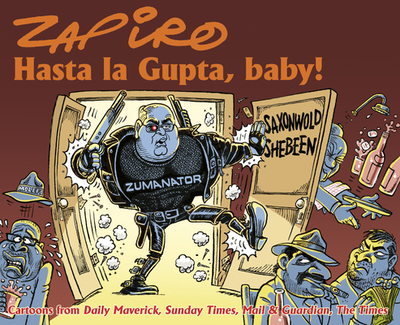 Hasta la Gupta, baby! - Zapiro, Zapiro